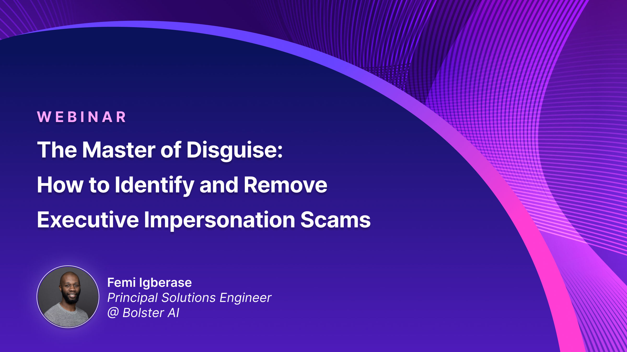 Master of Disguise: How to Identify and Remove Executive Impersonation Scams